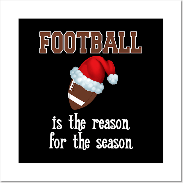 Football Is The Reason For The Season Wall Art by SpaceManSpaceLand